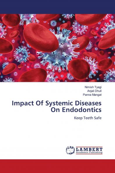 Impact Of Systemic Diseases On Endodontics