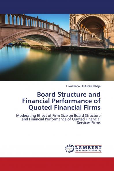 Board Structure and Financial Performance of Quoted Financial Firms