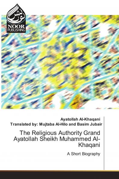 The Religious Authority Grand Ayatollah Sheikh Muhammed Al-Khaqani
