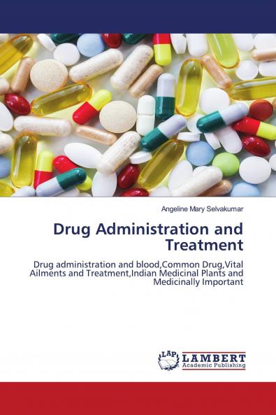 Drug Administration and Treatment