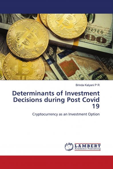 Determinants of Investment Decisions during Post Covid 19
