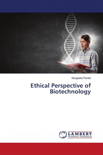 Ethical Perspective of Biotechnology