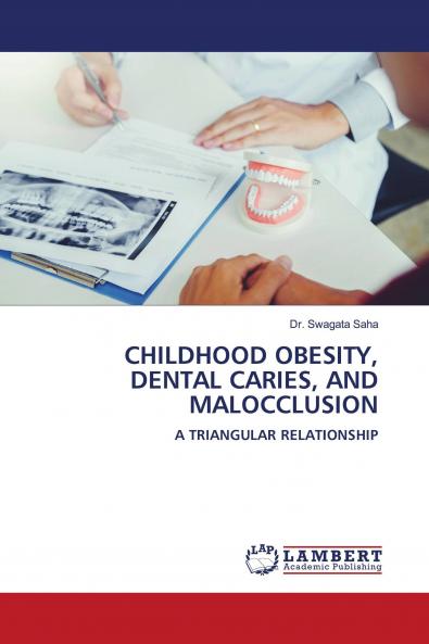 CHILDHOOD OBESITY DENTAL CARIES AND MALOCCLUSION