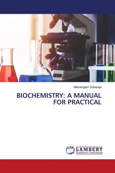 BIOCHEMISTRY: A MANUAL FOR PRACTICAL