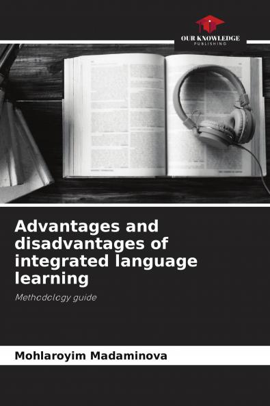 Advantages and disadvantages of integrated language learning