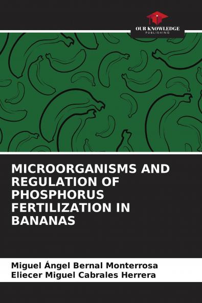 MICROORGANISMS AND REGULATION OF PHOSPHORUS FERTILIZATION IN BANANAS