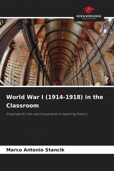 World War I (1914-1918) in the Classroom