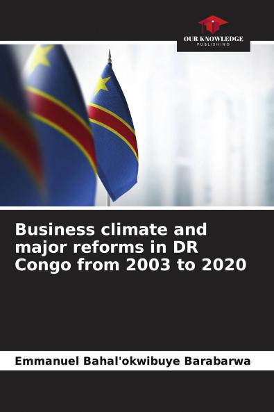 Business climate and major reforms in DR Congo from 2003 to 2020