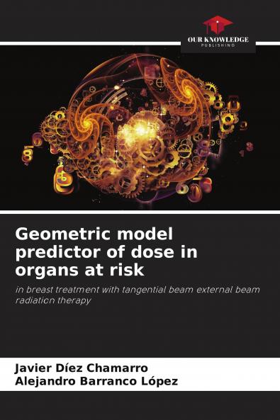 Geometric model predictor of dose in organs at risk