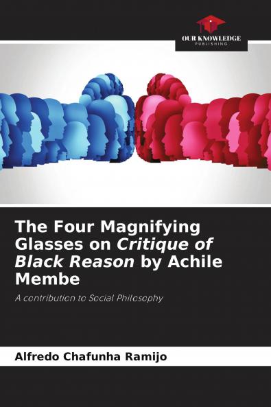 The Four Magnifying Glasses on Critique of Black Reason by Achile Membe