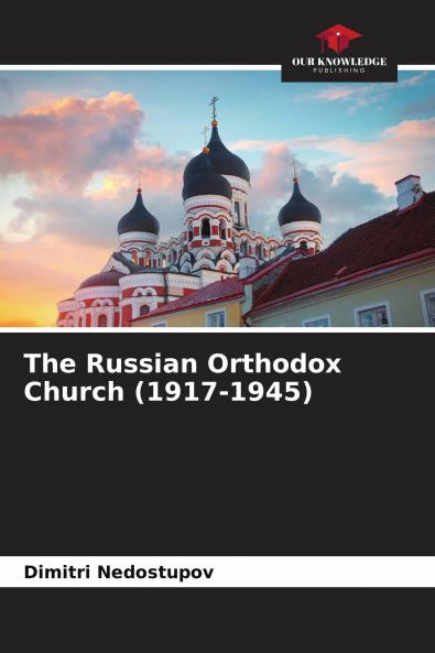 The Russian Orthodox Church (1917-1945)