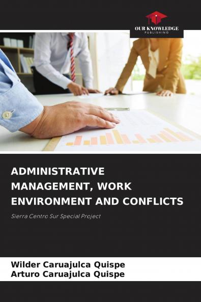 ADMINISTRATIVE MANAGEMENT WORK ENVIRONMENT AND CONFLICTS