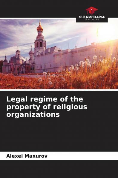 Legal regime of the property of religious organizations