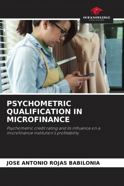 PSYCHOMETRIC QUALIFICATION IN MICROFINANCE