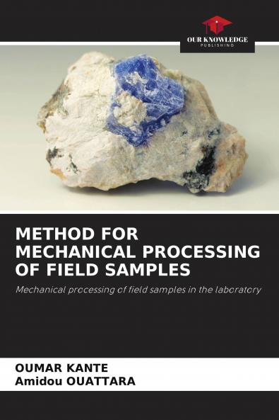 METHOD FOR MECHANICAL PROCESSING OF FIELD SAMPLES