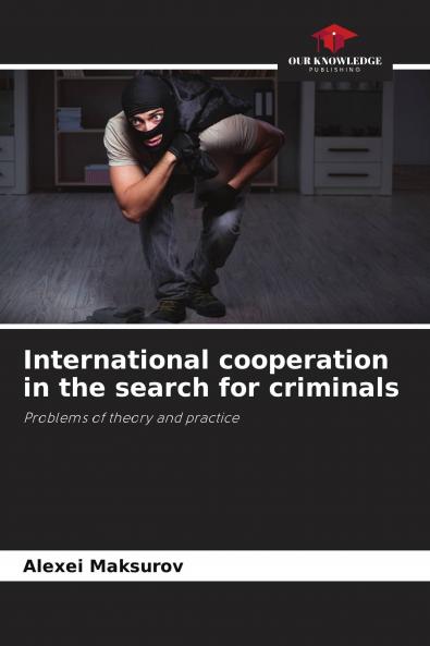 International cooperation in the search for criminals