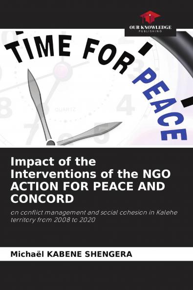 Impact of the Interventions of the NGO ACTION FOR PEACE AND CONCORD