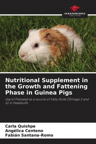 Nutritional Supplement in the Growth and Fattening Phase in Guinea Pigs