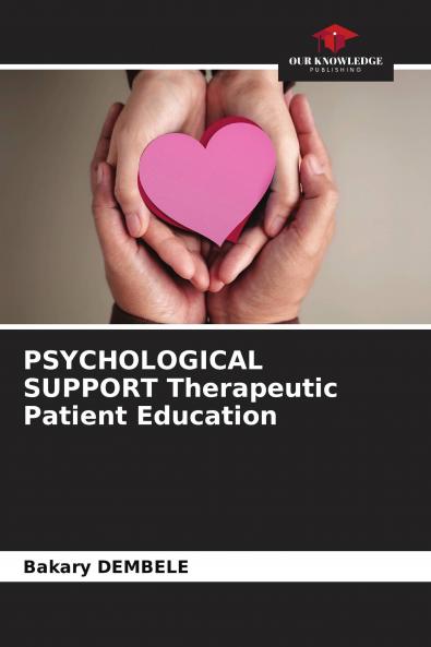 PSYCHOLOGICAL SUPPORT Therapeutic Patient Education