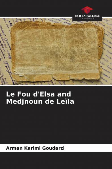 Le Fou d'Elsa and Medjnoun de Le��la