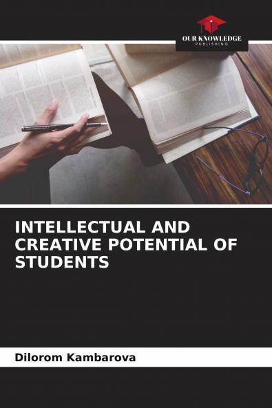 INTELLECTUAL AND CREATIVE POTENTIAL OF STUDENTS