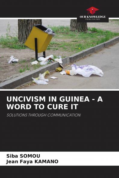 UNCIVISM IN GUINEA - A WORD TO CURE IT
