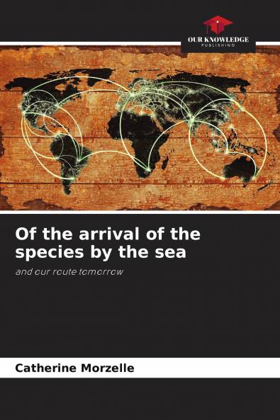 Of the arrival of the species by the sea