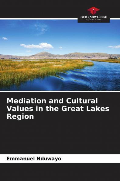 Mediation and Cultural Values in the Great Lakes Region