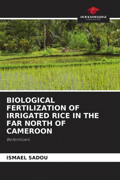 BIOLOGICAL FERTILIZATION OF IRRIGATED RICE IN THE FAR NORTH OF CAMEROON
