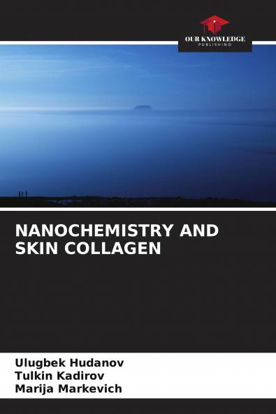 NANOCHEMISTRY AND SKIN COLLAGEN