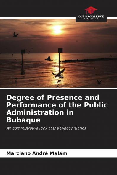 Degree of Presence and Performance of the Public Administration in Bubaque