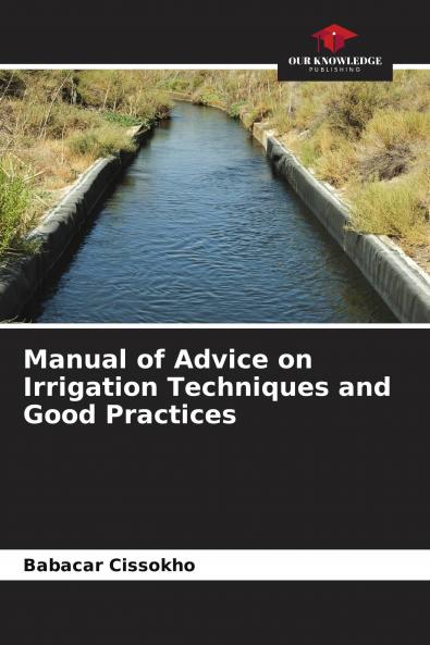 Manual of Advice on Irrigation Techniques and Good Practices