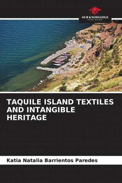 TAQUILE ISLAND TEXTILES AND INTANGIBLE HERITAGE