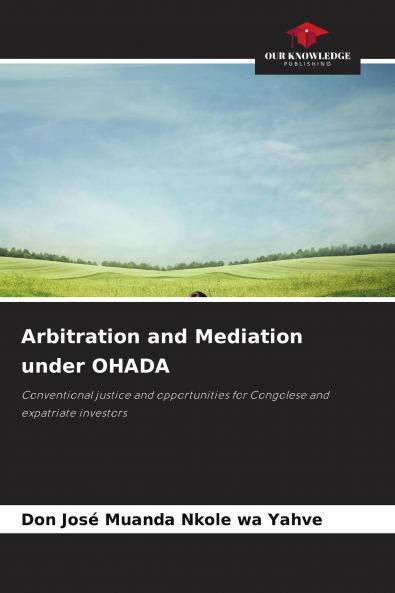 Arbitration and Mediation under OHADA