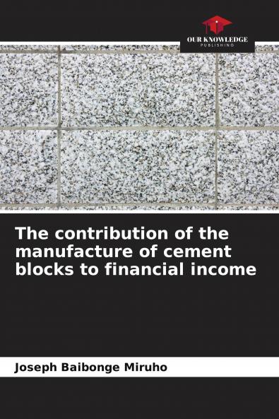 The contribution of the manufacture of cement blocks to financial income