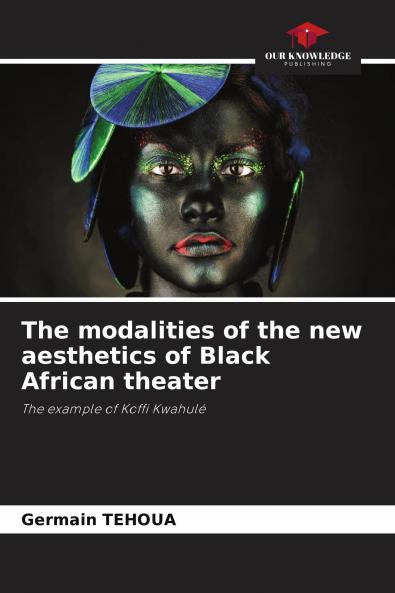 The modalities of the new aesthetics of Black African theater