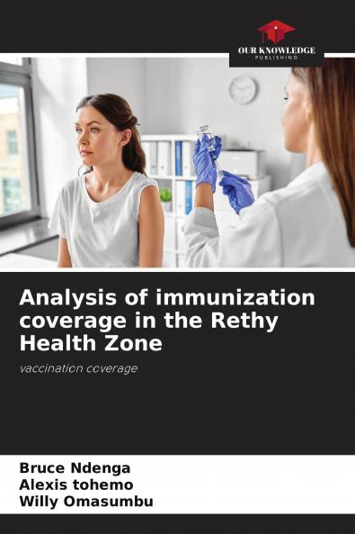 Analysis of immunization coverage in the Rethy Health Zone