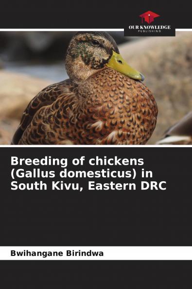 Breeding of chickens (Gallus domesticus) in South Kivu Eastern DRC