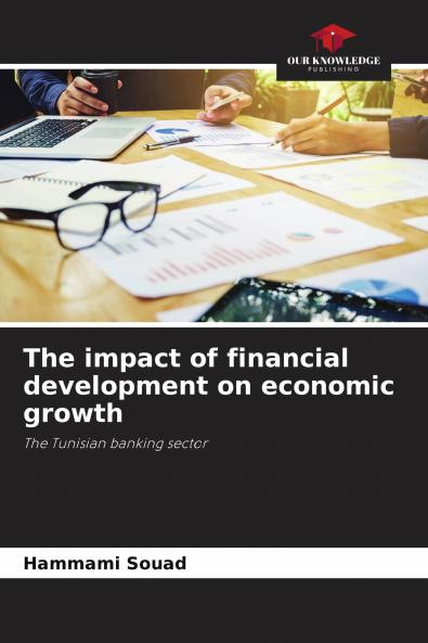 The impact of financial development on economic growth