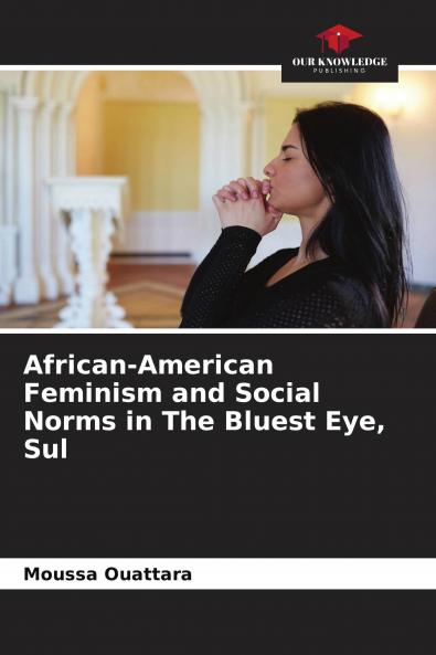 African-American Feminism and Social Norms in The Bluest Eye Sul