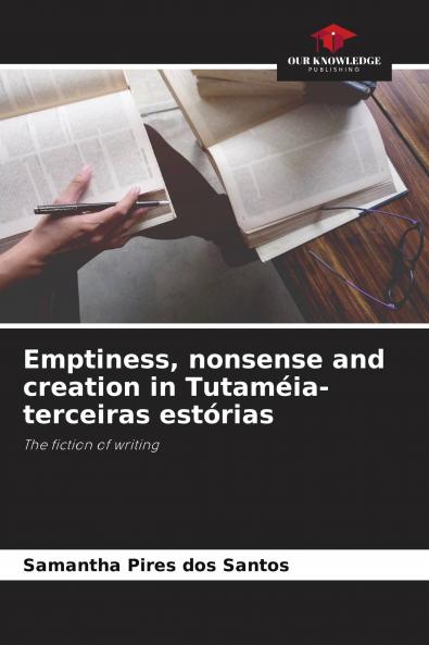 Emptiness nonsense and creation in Tutam��ia-terceiras est��rias