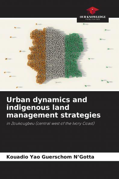 Urban dynamics and indigenous land management strategies