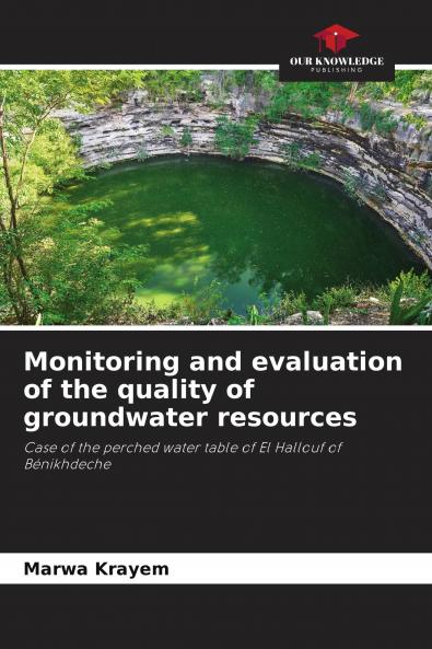 Monitoring and evaluation of the quality of groundwater resources