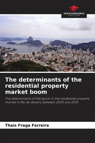 The determinants of the residential property market boom