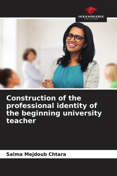 Construction of the professional identity of the beginning university teacher