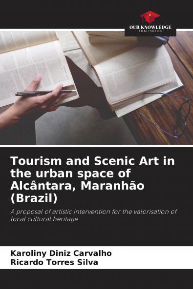 Tourism and Scenic Art in the urban space of Alc��ntara Maranh��o (Brazil)