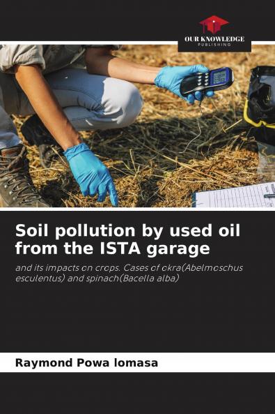 Soil pollution by used oil from the ISTA garage