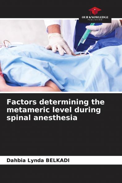 Factors determining the metameric level during spinal anesthesia