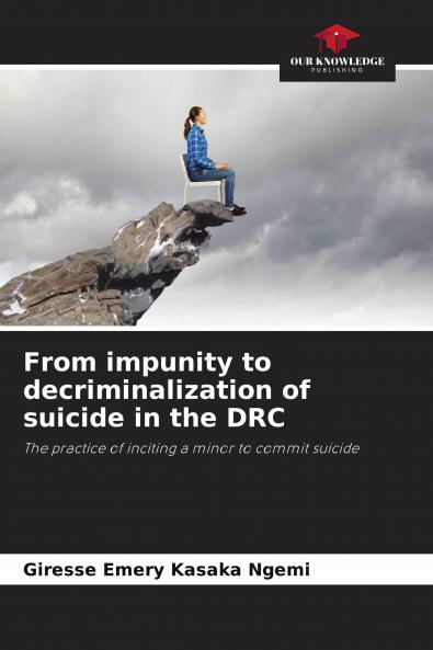 From impunity to decriminalization of suicide in the DRC