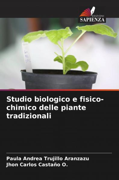 Studio biologico e fisico-chimico delle piante tradizionali